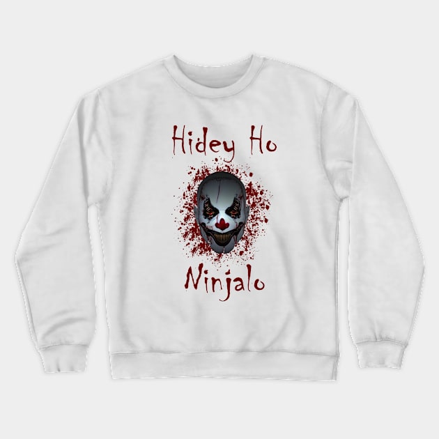 Juggalo Life Hidey Ho Ninjalo Clown T-Shirt Crewneck Sweatshirt by Mindseye222